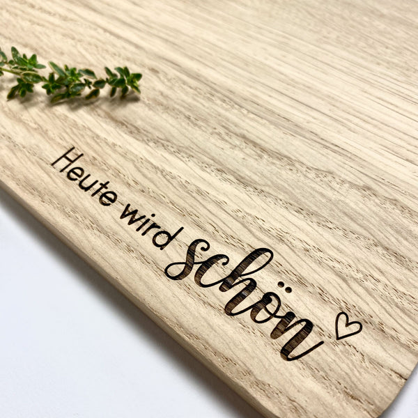 Frühstücksbrettchen 'Heute wird schön'