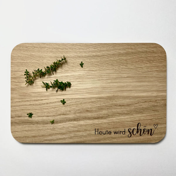 Frühstücksbrettchen 'Heute wird schön'