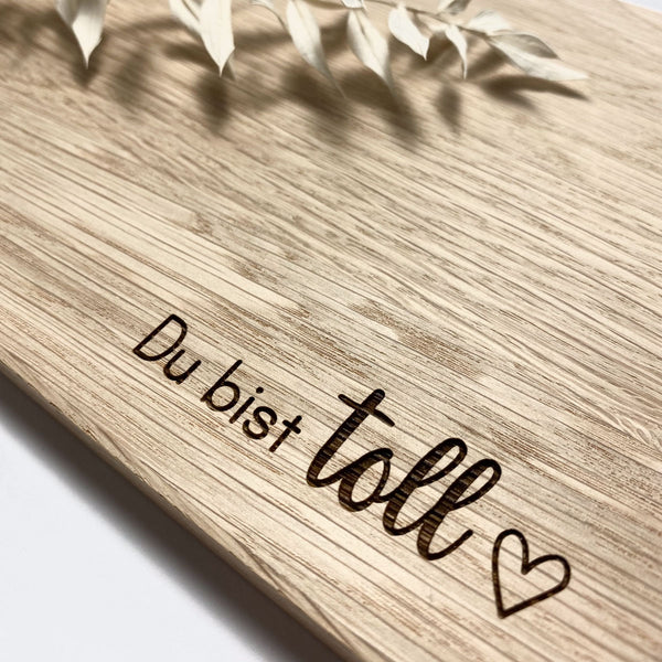 Frühstücksbrettchen 'Du bist toll'