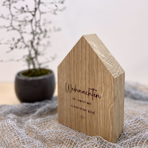 Häuschen groß 'Weihnachten ist, wenn wir zusammen sind'